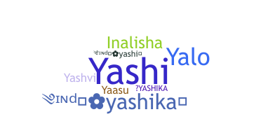 ニックネーム - Yashika