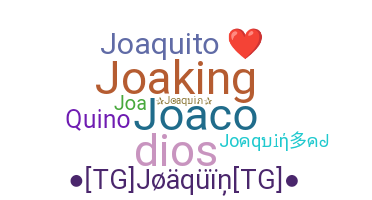 ニックネーム - Joaquin