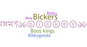 ニックネーム - Bickey