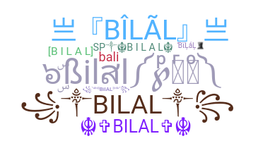 ニックネーム - Bilal