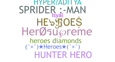ニックネーム - HEROES