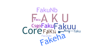 ニックネーム - FaKu
