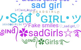 ニックネーム - sadgirl