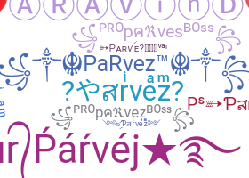 ニックネーム - Parvez