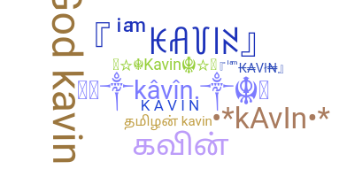 ニックネーム - Kavin