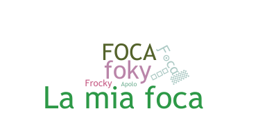 ニックネーム - Foca