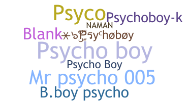 ニックネーム - psychoboy