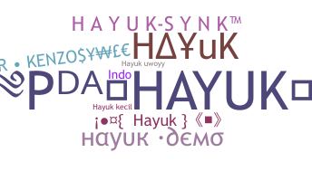 ニックネーム - Hayuk