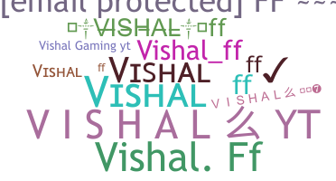 ニックネーム - VISHALFF
