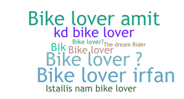 ニックネーム - bikelover