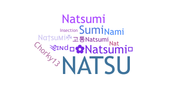 ニックネーム - Natsumi