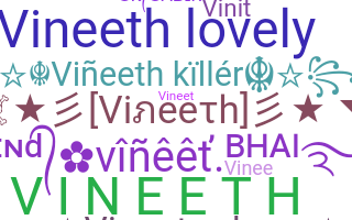ニックネーム - Vineeth