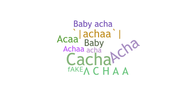 ニックネーム - Achaa