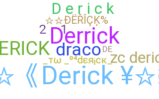 ニックネーム - Derick