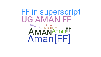 ニックネーム - AMANFF