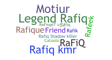 ニックネーム - Rafiq