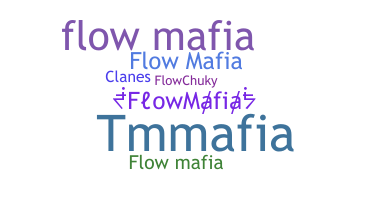 ニックネーム - FlowMafia