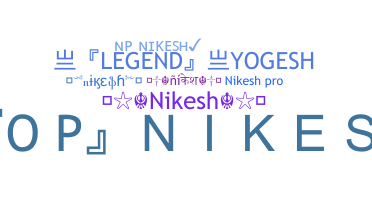 ニックネーム - Nikesh