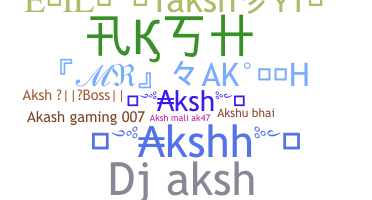 ニックネーム - Aksh