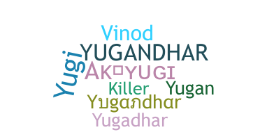 ニックネーム - Yugandhar