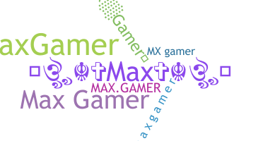 ニックネーム - maxgamer