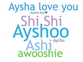 ニックネーム - Aysha