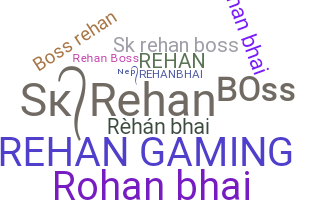 ニックネーム - Rehanbhai