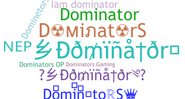 ニックネーム - DominatorS