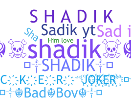 ニックネーム - Shadik