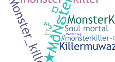 ニックネーム - Monsterkiller
