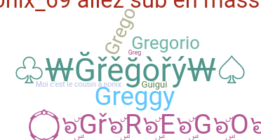 ニックネーム - Gregory
