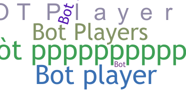 ニックネーム - Botplayers