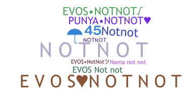 ニックネーム - notnot