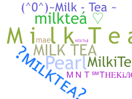 ニックネーム - MilkTea