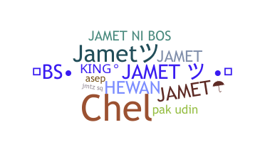 ニックネーム - Jamet