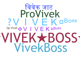 ニックネーム - VivekBOSS