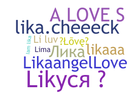 ニックネーム - Lika