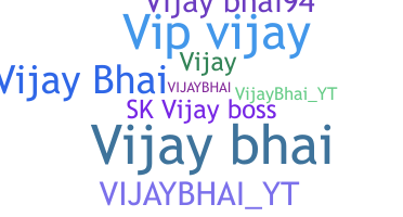 ニックネーム - Vijaybhai