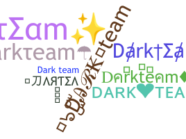 ニックネーム - Darkteam