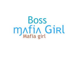 ニックネーム - MafiaGirl