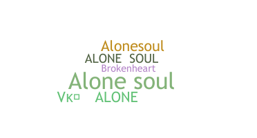ニックネーム - AloneSoul