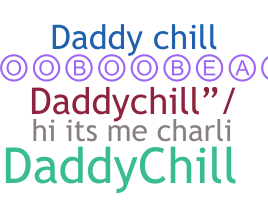 ニックネーム - daddychill