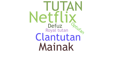 ニックネーム - Tutan