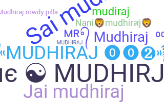 ニックネーム - Mudhiraj