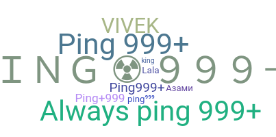 ニックネーム - PING999