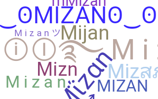 ニックネーム - Mizan
