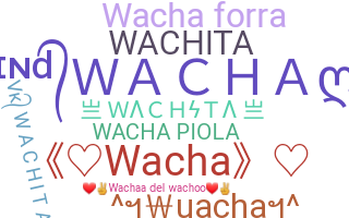 ニックネーム - Wacha