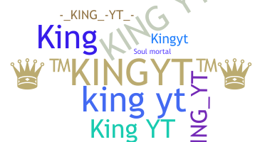 ニックネーム - KingYT