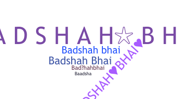 ニックネーム - Badshahbhai