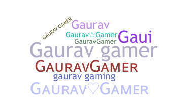 ニックネーム - Gauravgamer